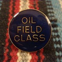 【OIL FIELD CLASS】 1980-1990's ビンテージピンバッジ